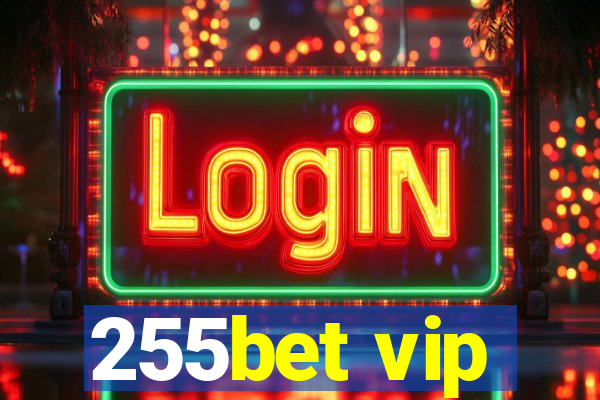 255bet vip